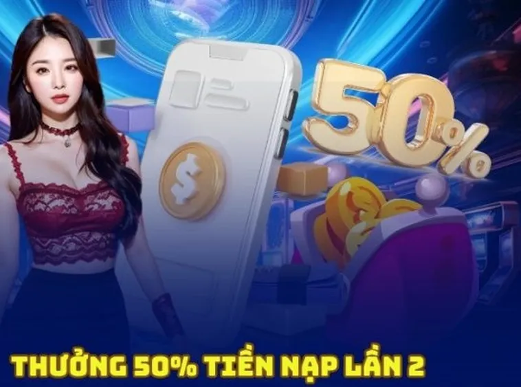 Nạp Lần 2 Tặng 50% Tại Nhà Cái Nohu90 Hấp Dẫn